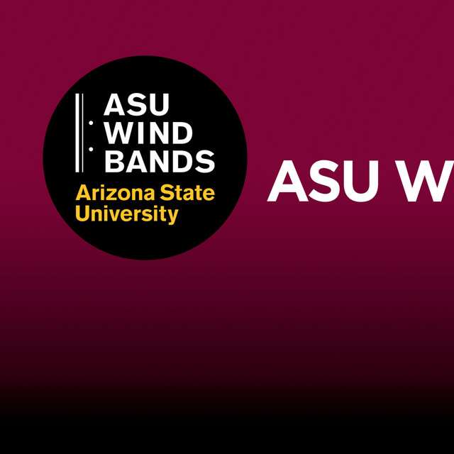 ASU Wind Ensemble and ASU Maroon and Gold Band at ASU Gammage on Mar 2, 2027