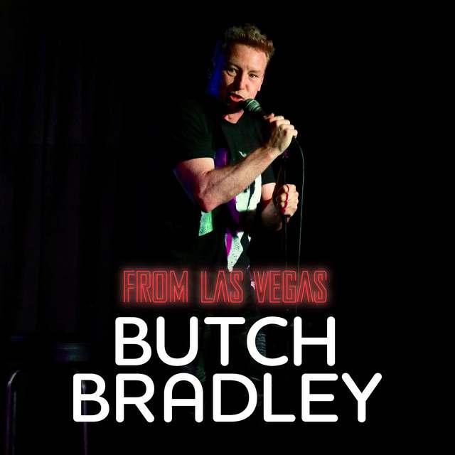 Butch Bradley: comedian