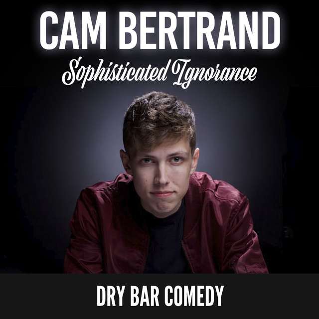 Cam Bertrand at Rooster T Feathers Comedy Club on Oct 9, 2026