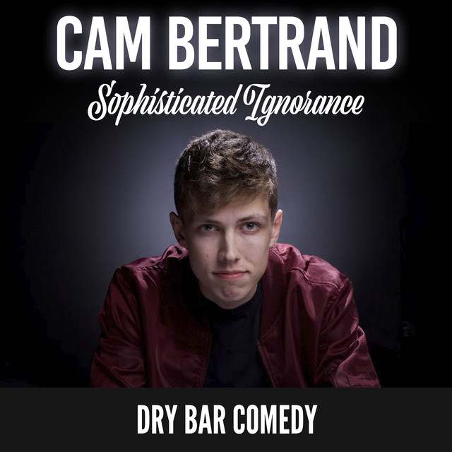 Cam Bertrand: comedian