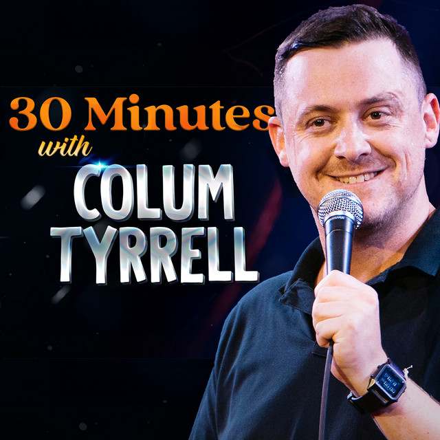 Colum Tyrrell: comedian