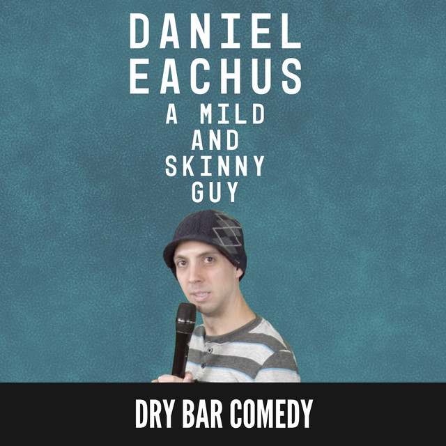 Daniel Eachus: comedian