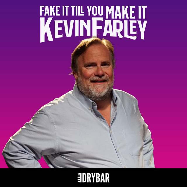 Kevin Farley: comedian