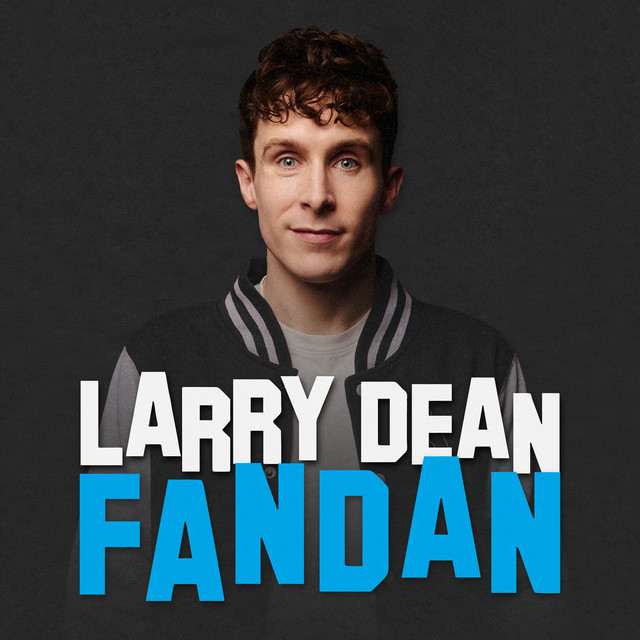 Larry Dean (Rescheduled from 9/24/26) at Alhambra Theatre - Dunfermline on Feb 4, 2027