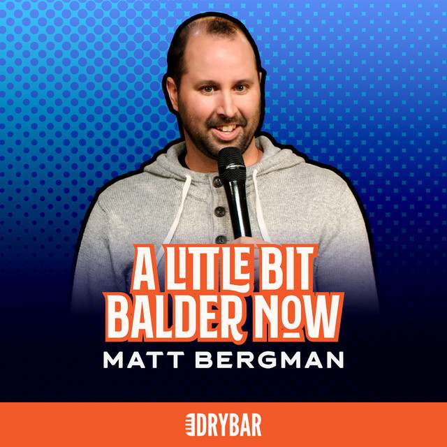 Matt Bergman: comedian