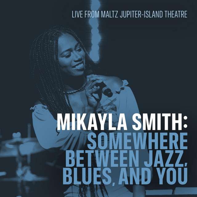 Mikayla Smith - Love, Dreams, and Me at Maltz Jupiter Theatre on Oct 23, 2026