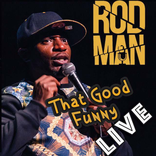Rod Man: comedian