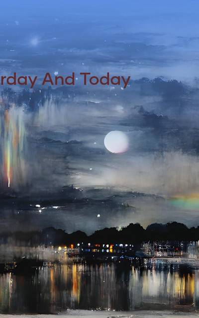Yesterday and Today